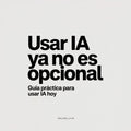 Usar IA ya no es opcional